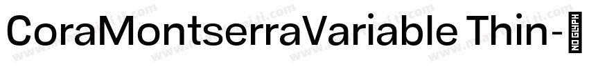 CoraMontserraVariable Thin字体转换